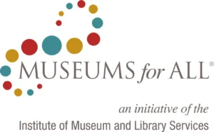 Museums For All Logo With Tagline: An initiative of the Institute of Museum and Library Services 