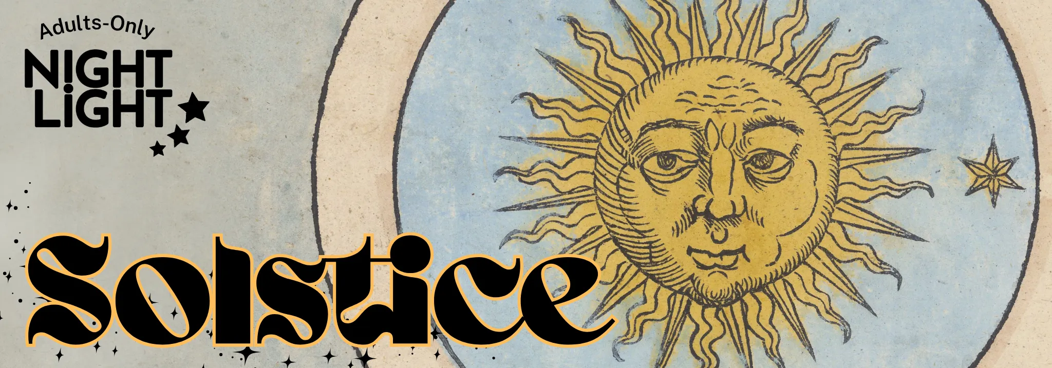 Night Light Solstice - text over a vintage illustration of the sun.